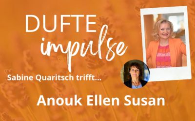 Dufte Impulse mit Anouk Ellen Susan