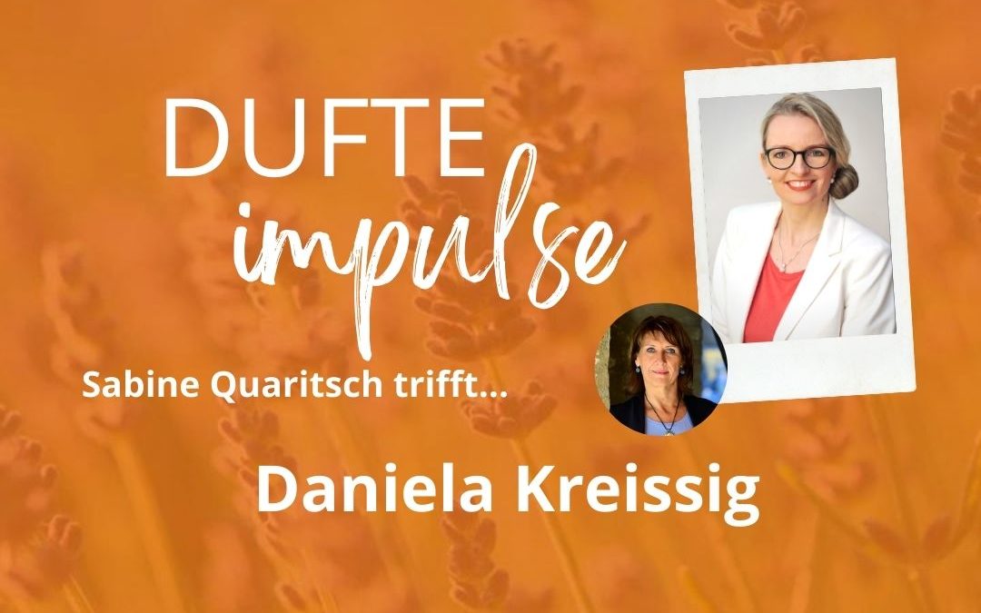 Dufte Impulse mit Daniela Kreissig