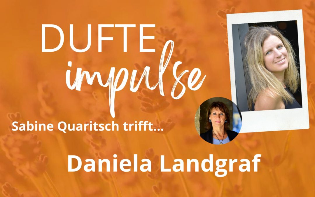 Dufte Impulse mit Daniela Landgraf