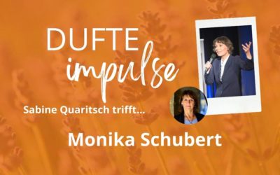 Dufte Impulse mit Monika Schubert