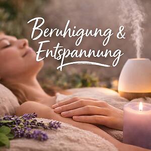 Beruhigung & Entspannung