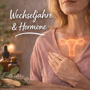 Wechseljahre & Hormone